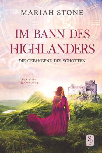 Die Gefangene des Schotten - Erster Band der Im Bann des Highlanders-Reihe: Ein historischer Enemies-to-Lovers-Liebesroman von tolino media